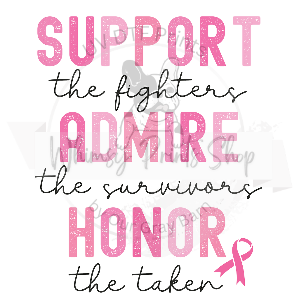 a pink ribbon with the words support the fighters admire the survivor